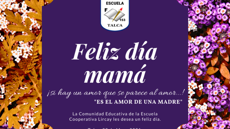 Feliz Dia de la madre.